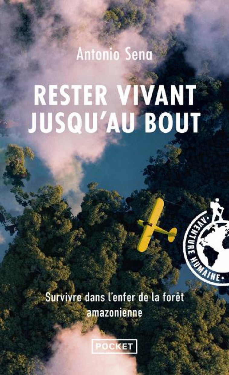 RESTER VIVANT JUSQU'AU BOUT - SENA ANTONIO - POCKET