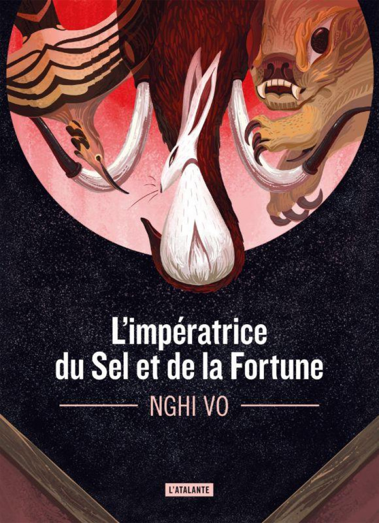 L'IMPERATRICE DU SEL ET DE LA FORTUNE - VO NGHI - ATALANTE