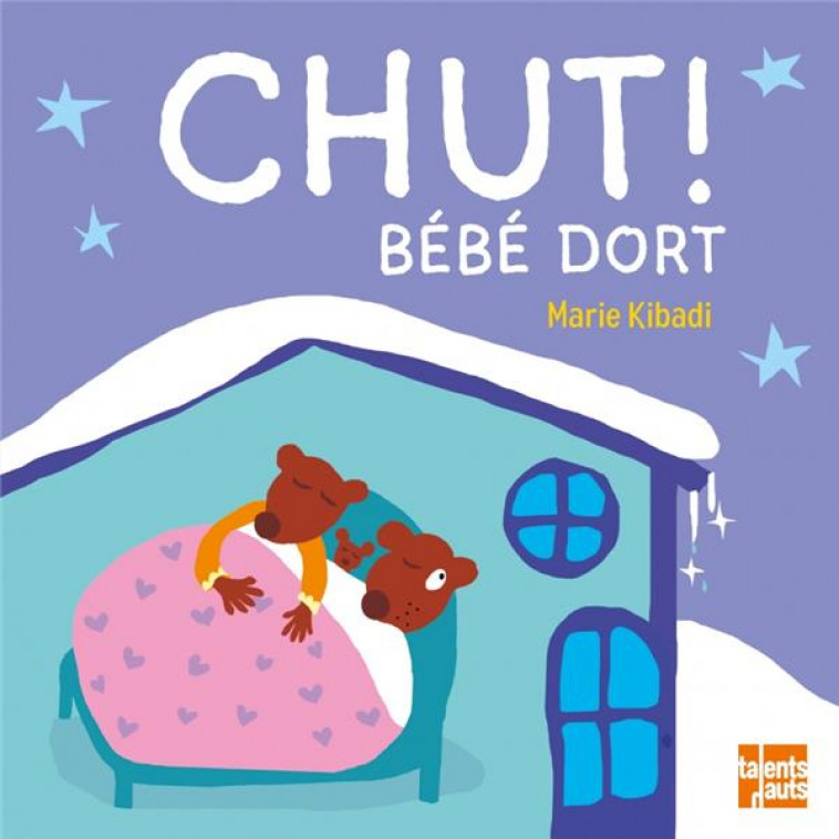 CHUT BEBE DORT - KIBADI MARIE - TALENTS HAUTS