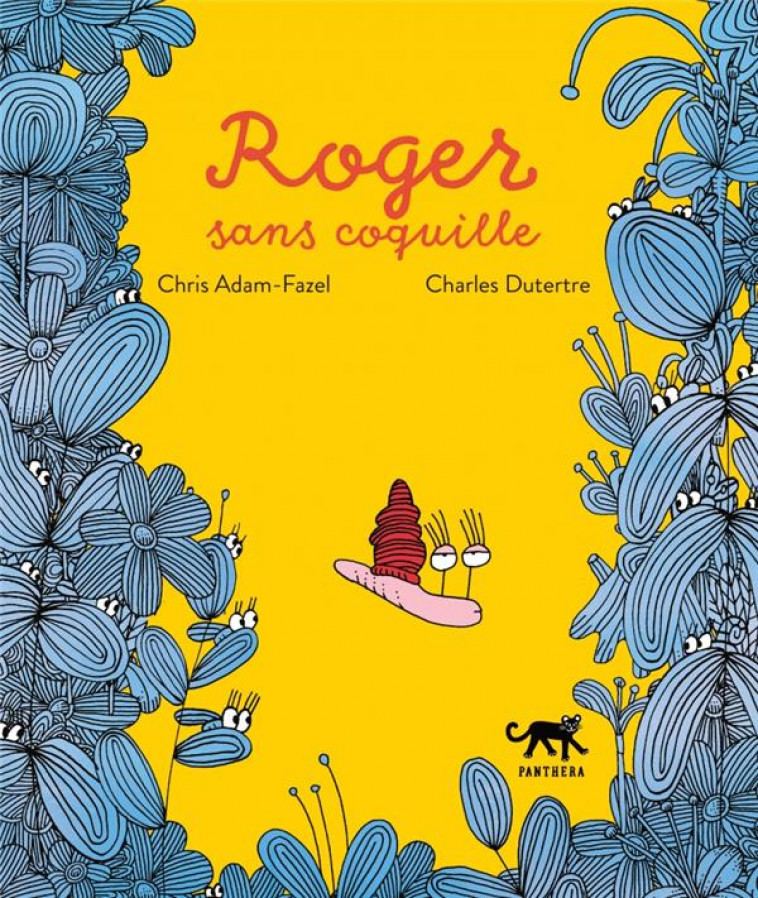 ROGER SANS COQUILLE - ADAM-FAZEL/DUTERTRE - PLUME APP