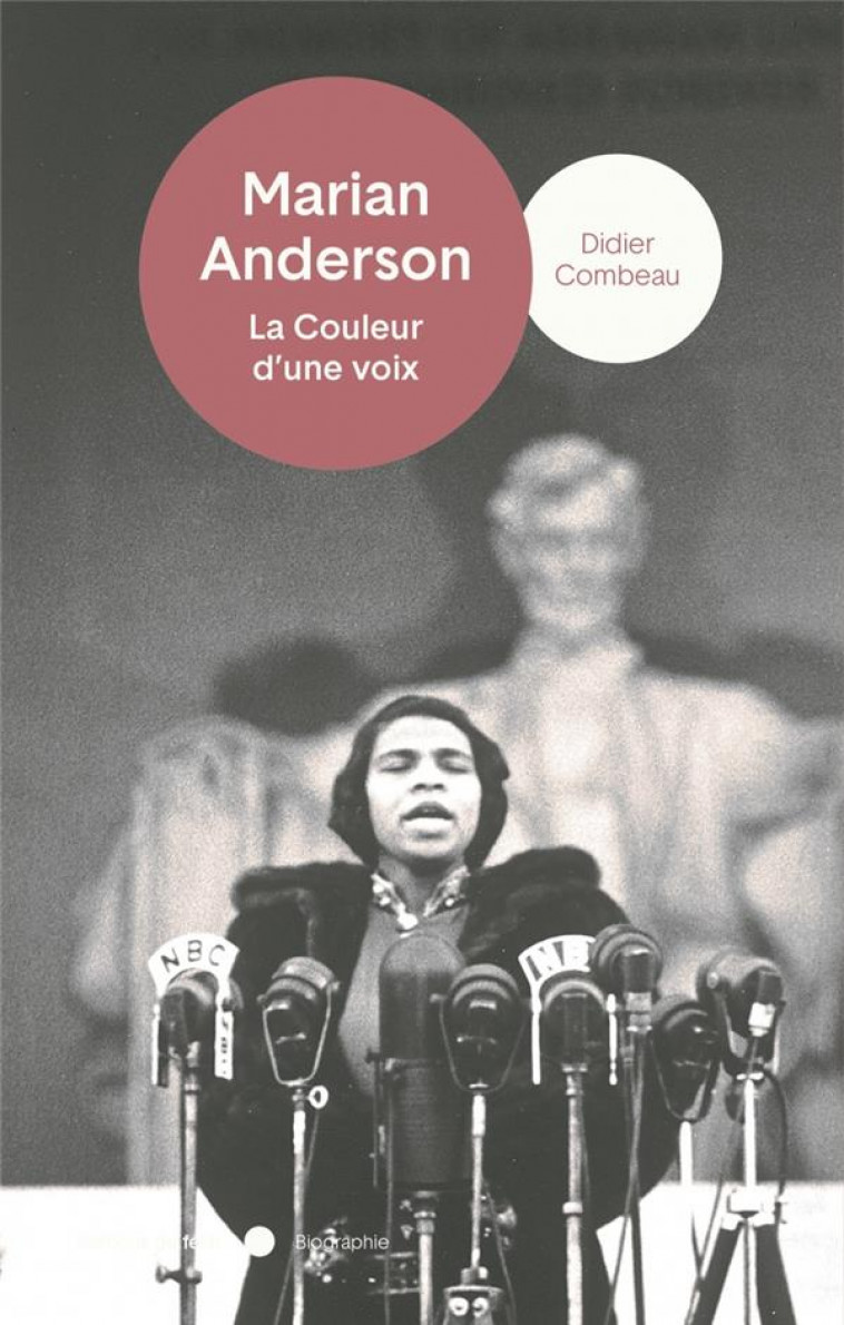 MARIAN ANDERSON - LA COULEUR D'UNE VOIX - COMBEAU DIDIER - PLUME APP