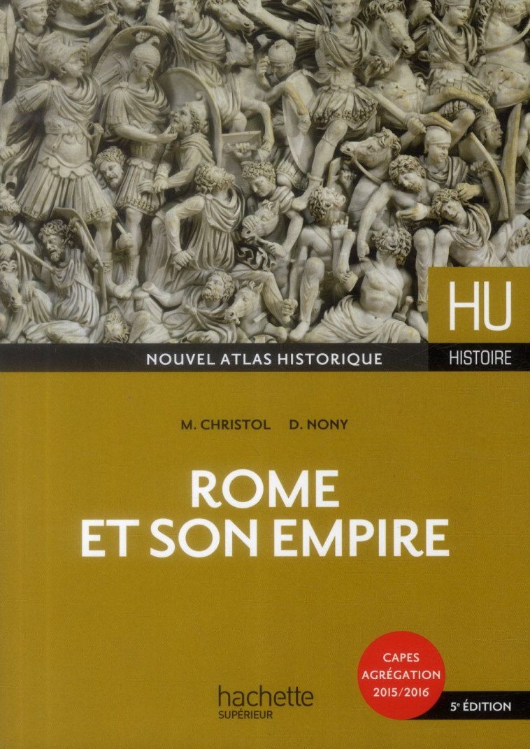 ROME ET SON EMPIRE - CHRISTOL/NONY/COSME - Hachette Supérieur