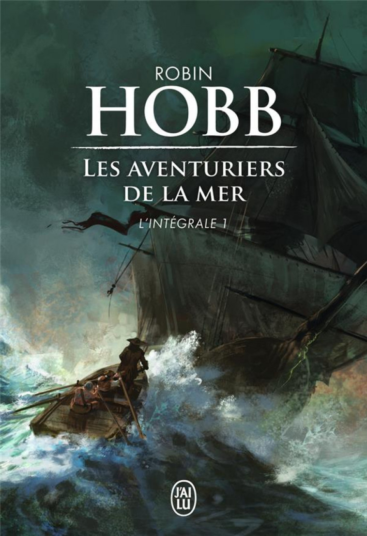 LES AVENTURIERS DE LA MER T.1  -  INTEGRALE - HOBB ROBIN - J'ai lu