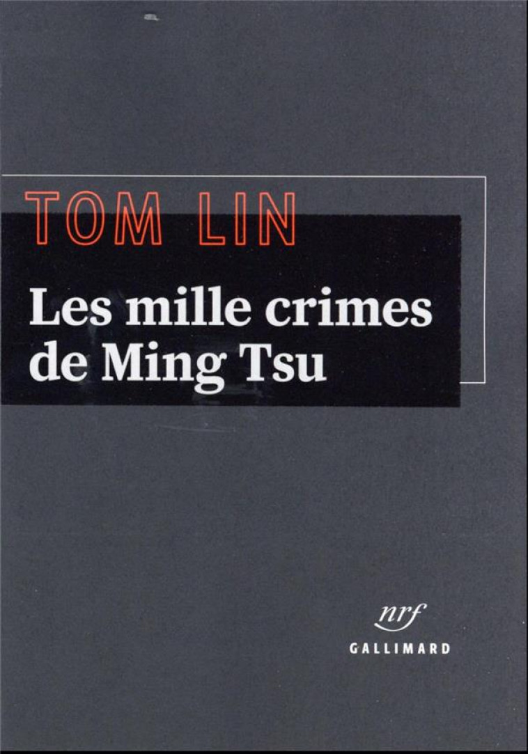 LES MILLE CRIMES DE MING TSU - LIN TOM - GALLIMARD