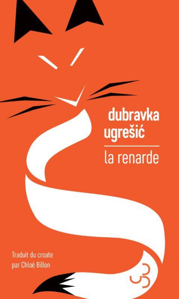 LA RENARDE - UGRESIC DUBRAVKA - BOURGOIS