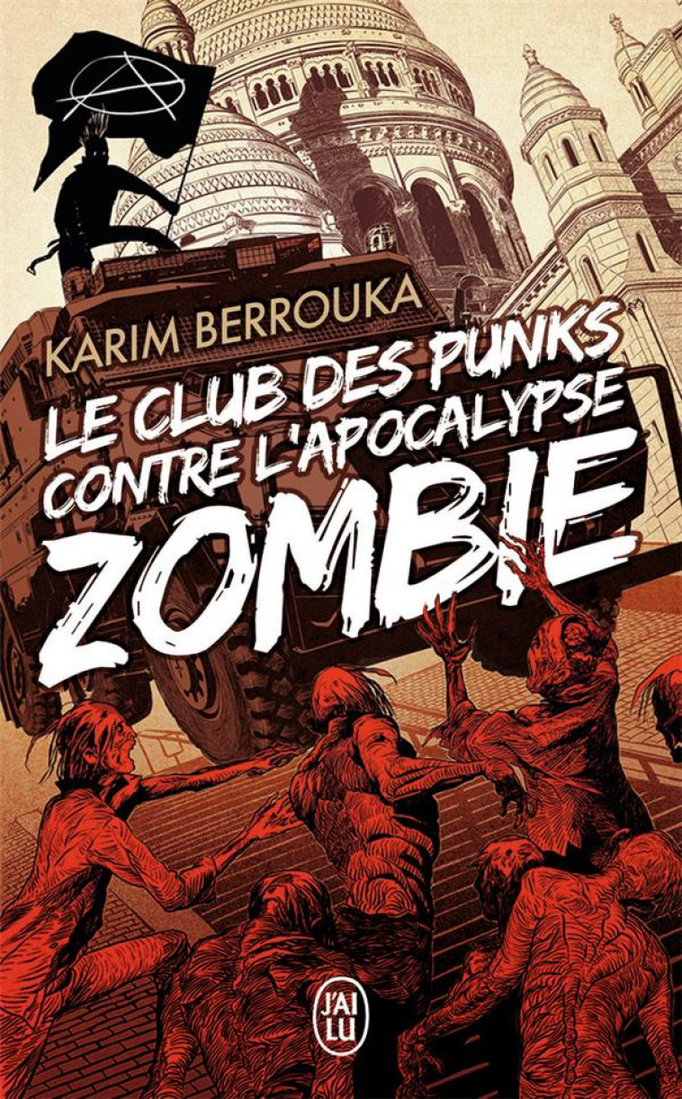 LE CLUB DES PUNKS CONTRE L'APOCALYPSE ZOMBIE - BERROUKA KARIM - J'ai lu