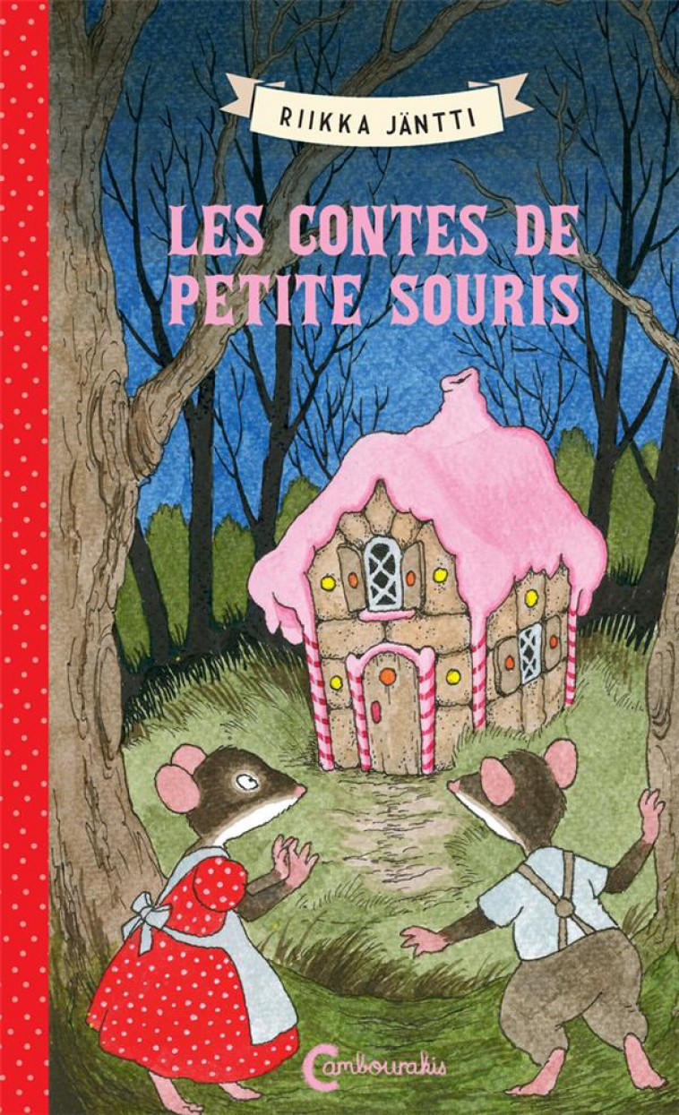 LES CONTES DE PETITE SOURIS - JANTTI RIIKKA - CAMBOURAKIS