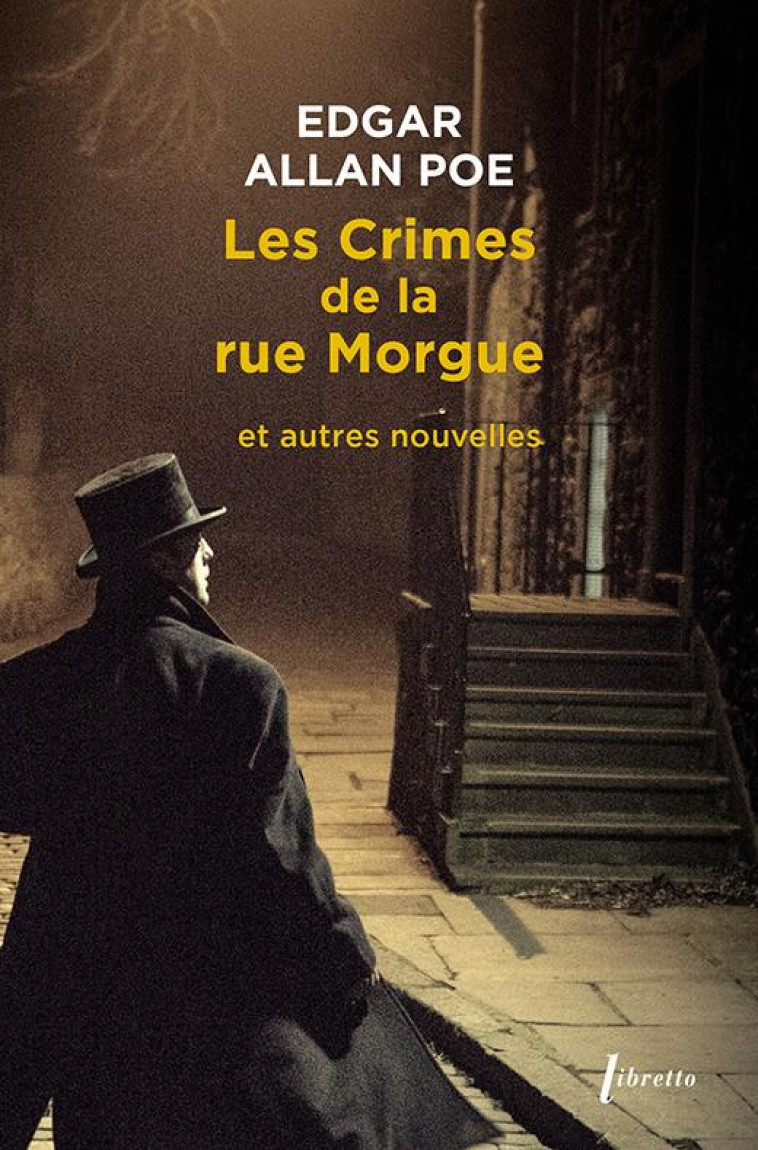 INTEGRALE DES NOUVELLES T.2 : LES CRIMES DE LA RUE MORGUE ET AUTRES NOUVELLES - POE EDGAR ALLAN - LIBRETTO