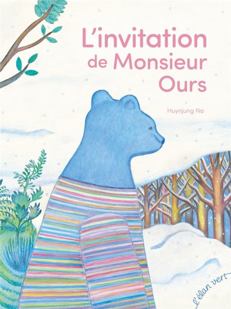 L'INVITATION DE M. OURS - NA HYUNJUNG - HURTUBISE HMH