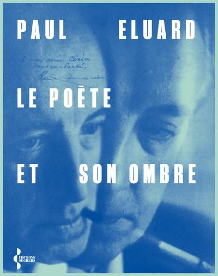 LE POETE ET SON OMBRE - ELUARD PAUL - SEGHERS