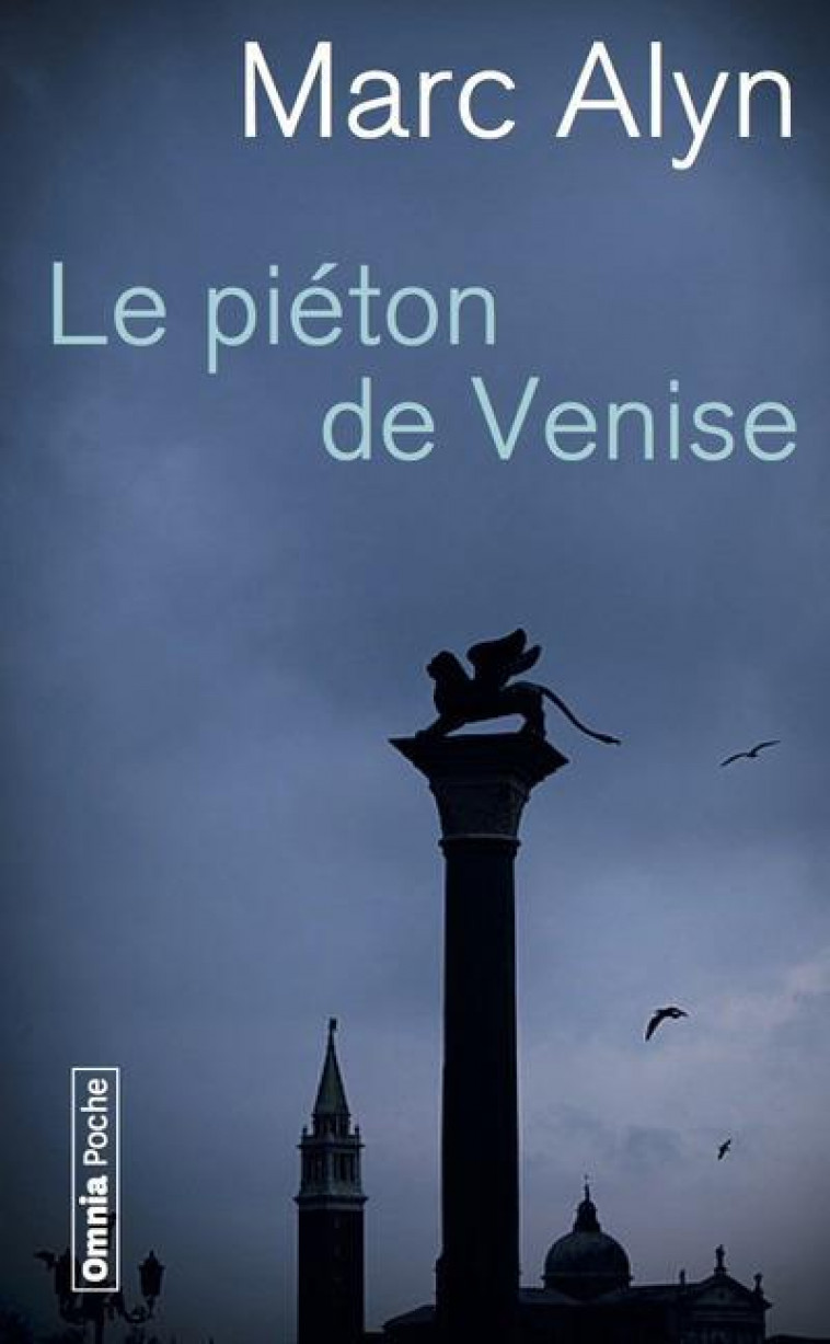 LE PIETON DE VENISE - ALYN MARC - BARTILLAT