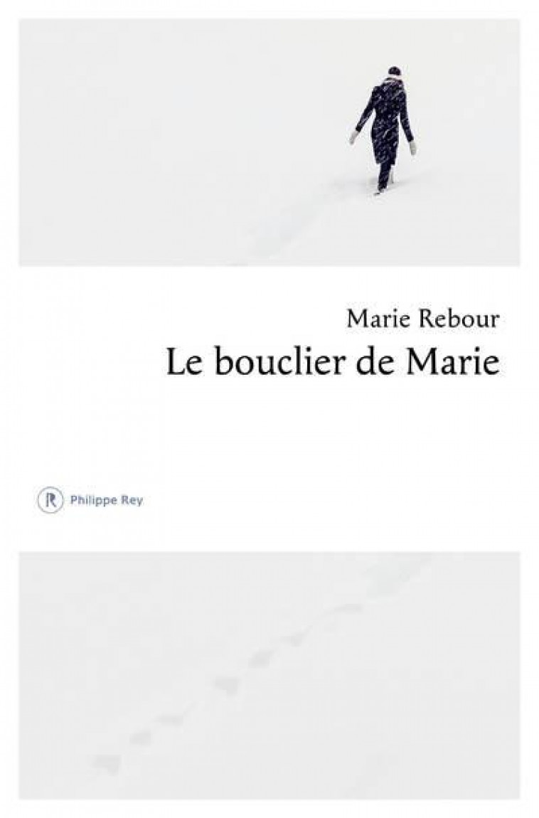 LE BOUCLIER DE MARIE - REBOUR MARIE - REY