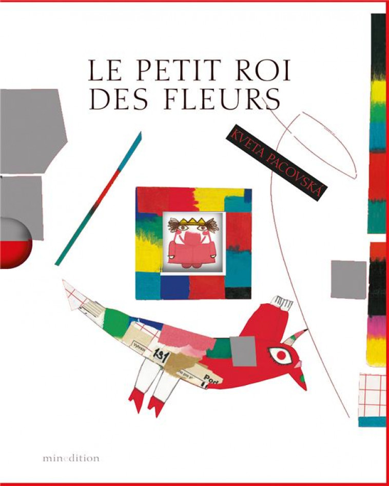 LE PETIT ROI DES FLEURS - PACOVSKA KVETA - MINEDITION