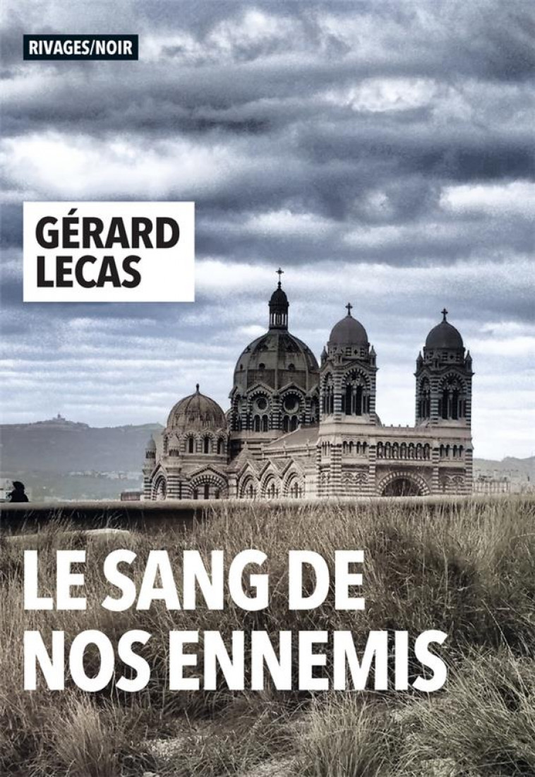 LE SANG DE NOS ENNEMIS - LECAS GERARD - Rivages