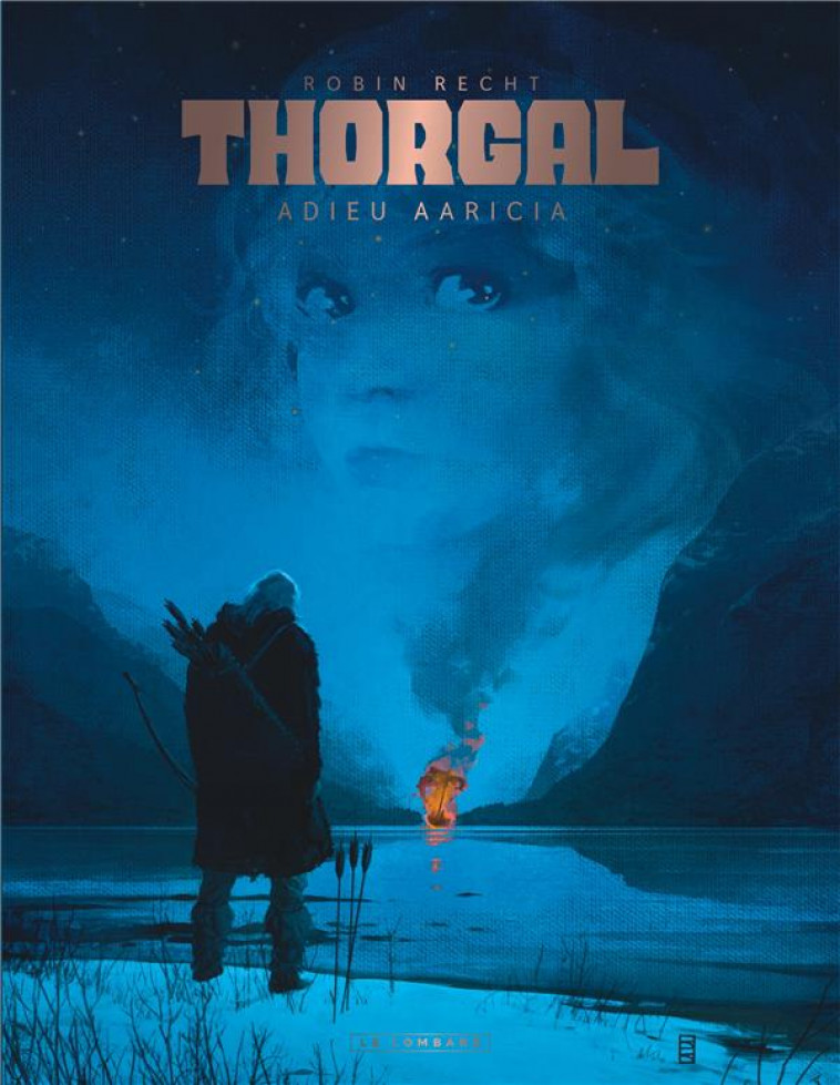 THORGAL SAGA : ADIEU AARICIA - RECHT ROBIN - LOMBARD