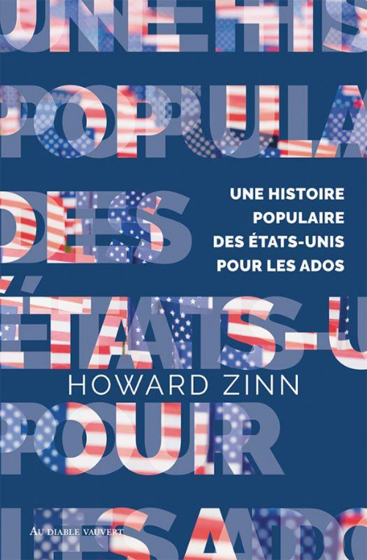 UNE HISTOIRE POPULAIRE DES ETATS-UNIS POUR LES ADOS - ZINN HOWARD - DIABLE VAUVERT