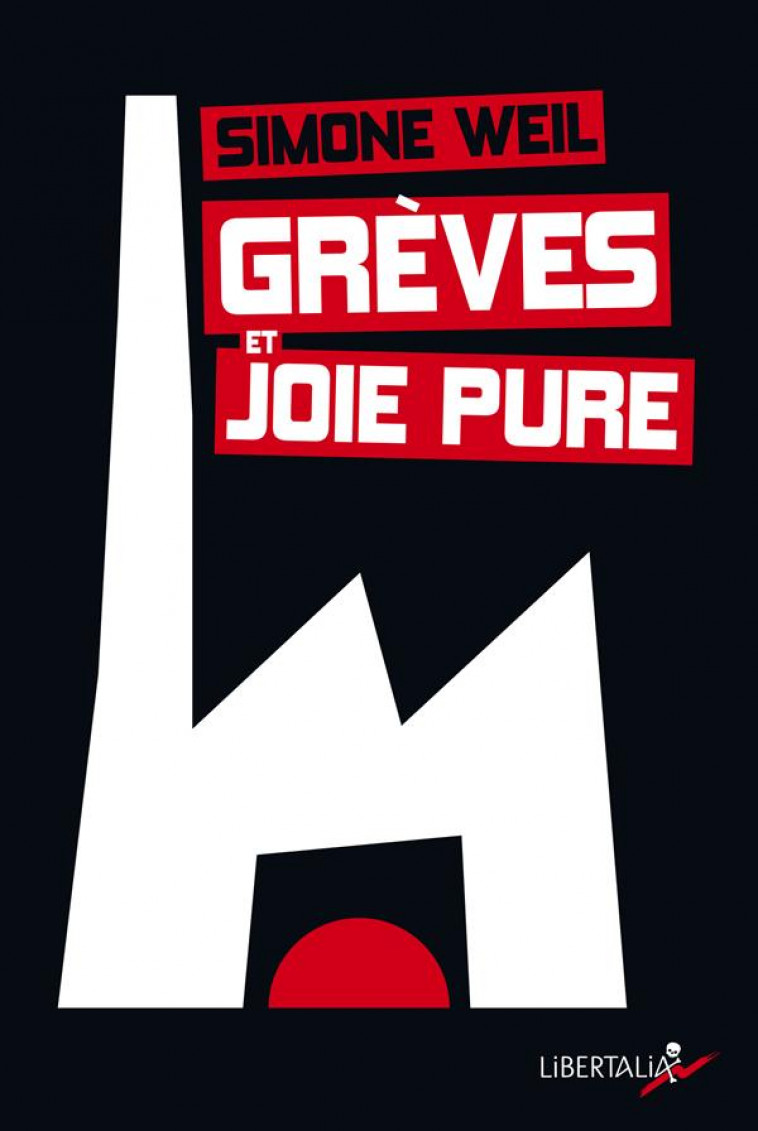 GREVES ET JOIE PURE - WEIL/JACQUIER - Libertalia