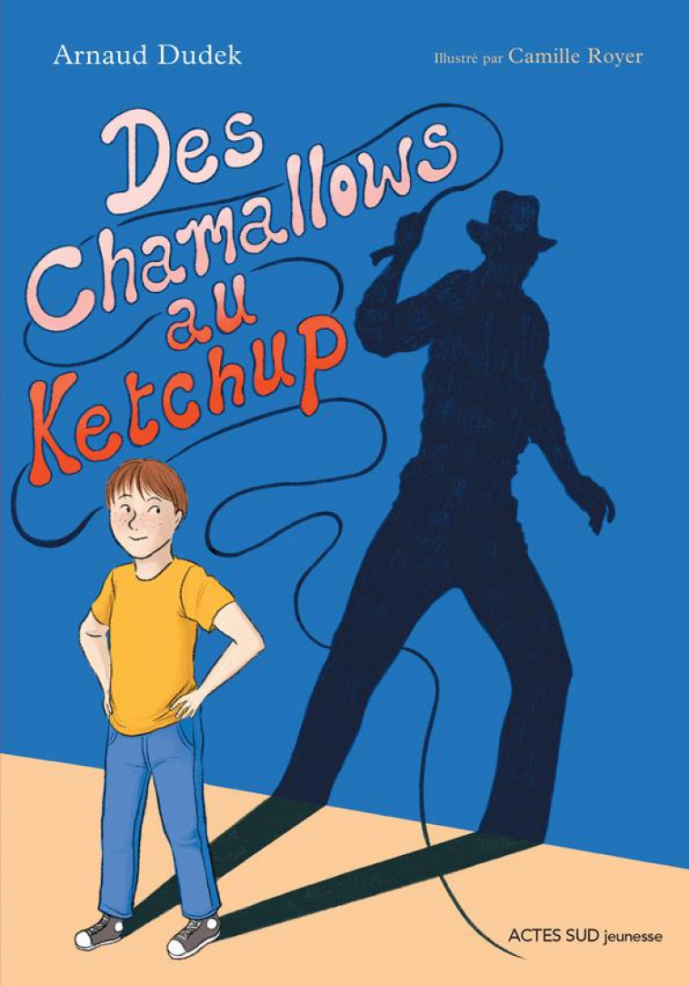 DES CHAMALLOWS AU KETCHUP - DUDEK/ROYER - ACTES SUD