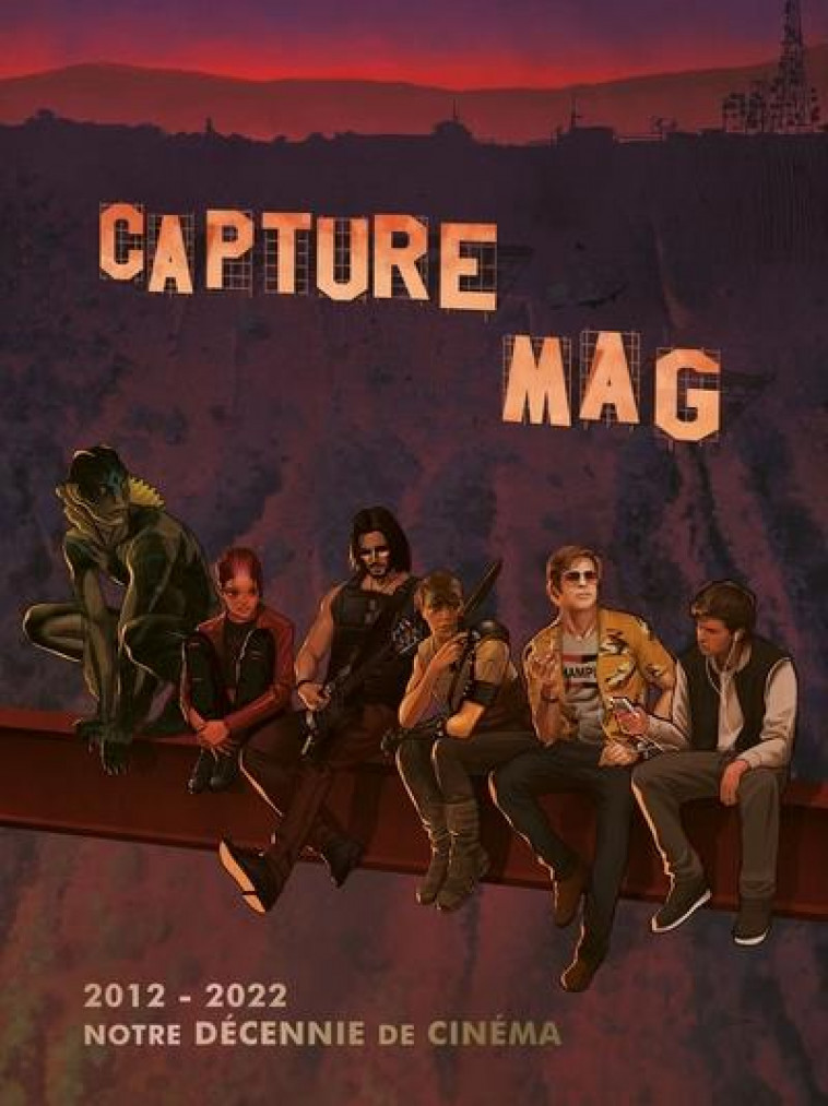 CAPTURE MAG 2012-2022 : NOTRE DECENNIE DE CINEMA - COLLECTIF - AKILEOS