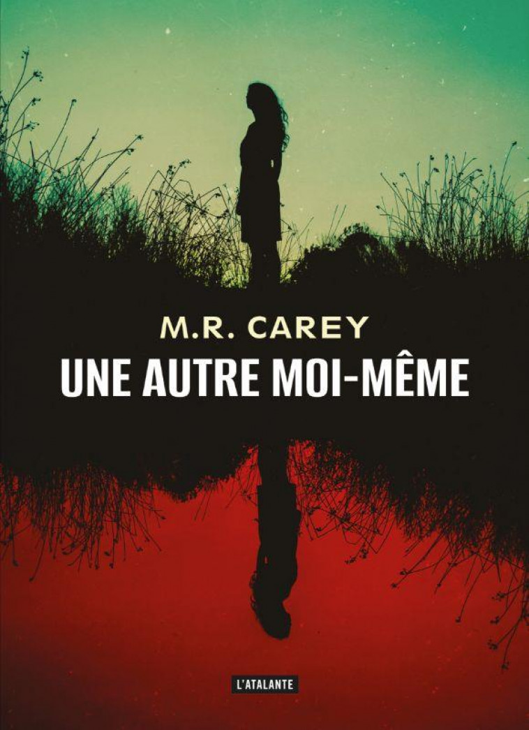 UNE AUTRE MOI-MEME - CAREY M. R. - ATALANTE