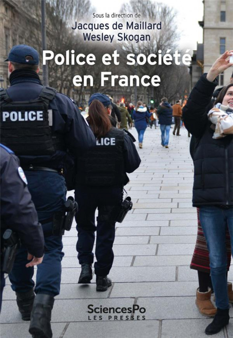 POLICE ET SOCIETE EN FRANCE - DE MAILLARD/SKOGAN - SCIENCES PO