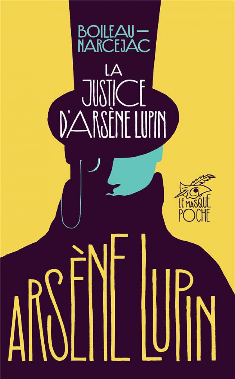 LA JUSTICE D'ARSENE LUPIN - BOILEAU-NARCEJAC - EDITIONS DU MASQUE