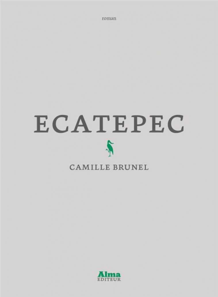 ECATEPEC - BRUNEL CAMILLE - ALMA EDITEUR