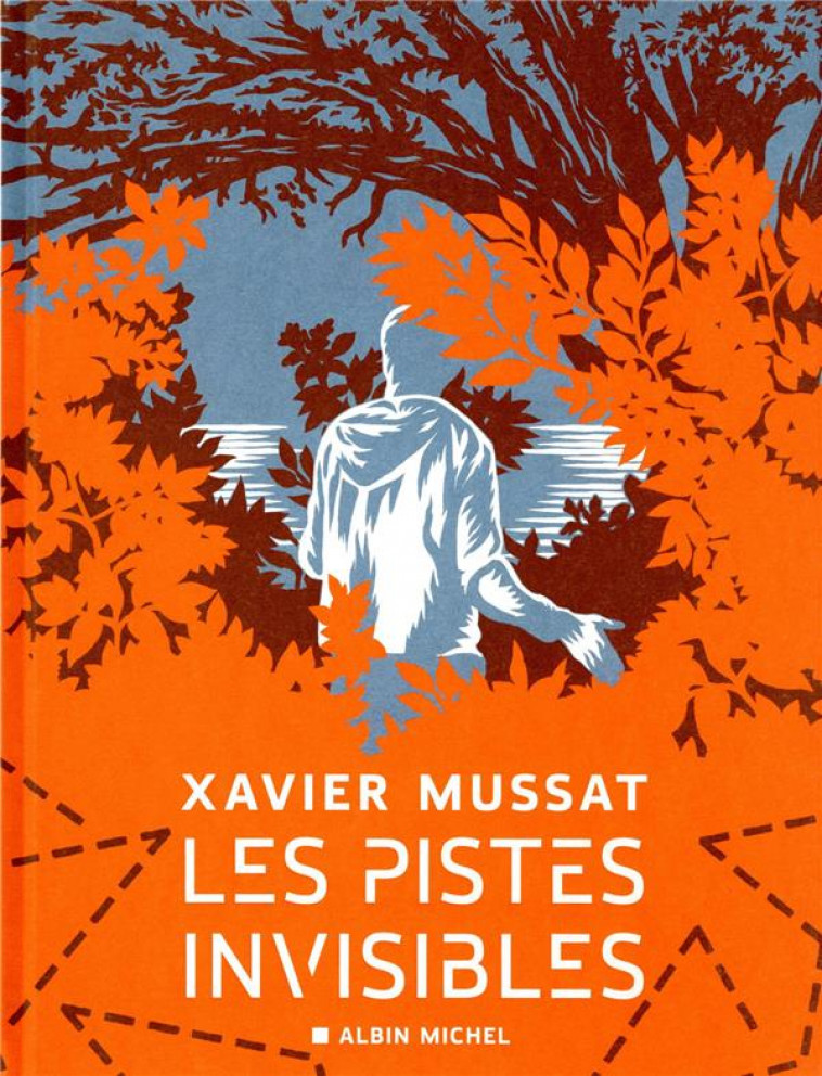 LES PISTES INVISIBLES - MUSSAT XAVIER - ALBIN MICHEL