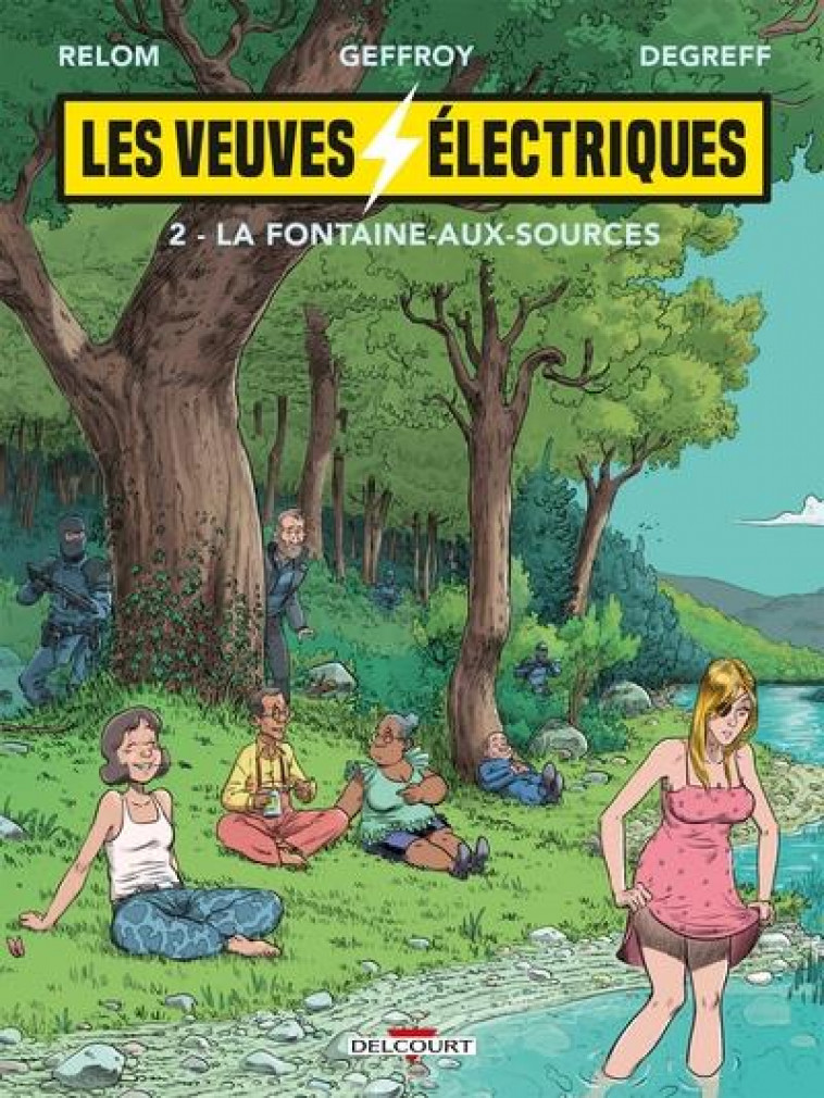 LES VEUVES ELECTRIQUES T.2 : LA FONTAINE-AUX-SOURCES - RELOM/GEFFROY - DELCOURT