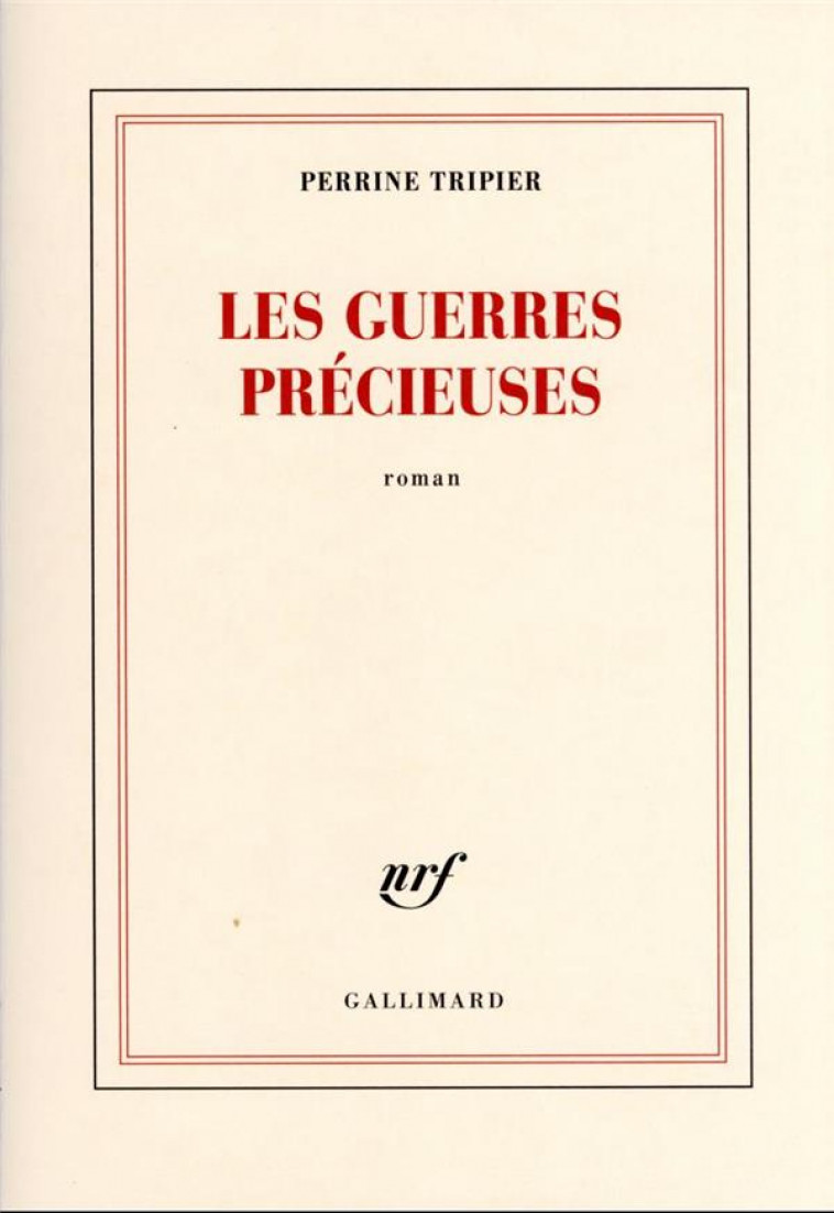 LES GUERRES PRECIEUSES - TRIPIER PERRINE - GALLIMARD