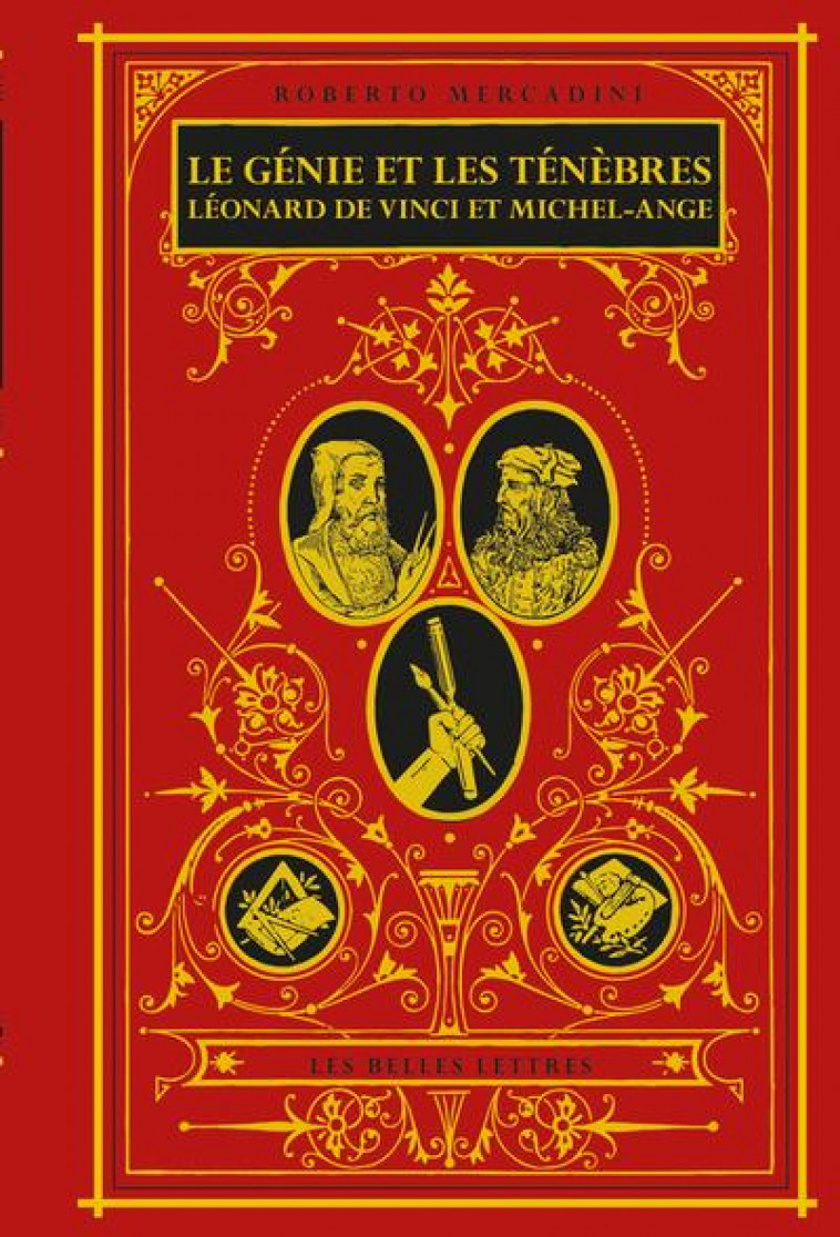 LE GENIE ET LES TENEBRES : LEONARD DE VINCI ET MICHEL-ANGE - MERCADINI ROBERTO - BELLES LETTRES