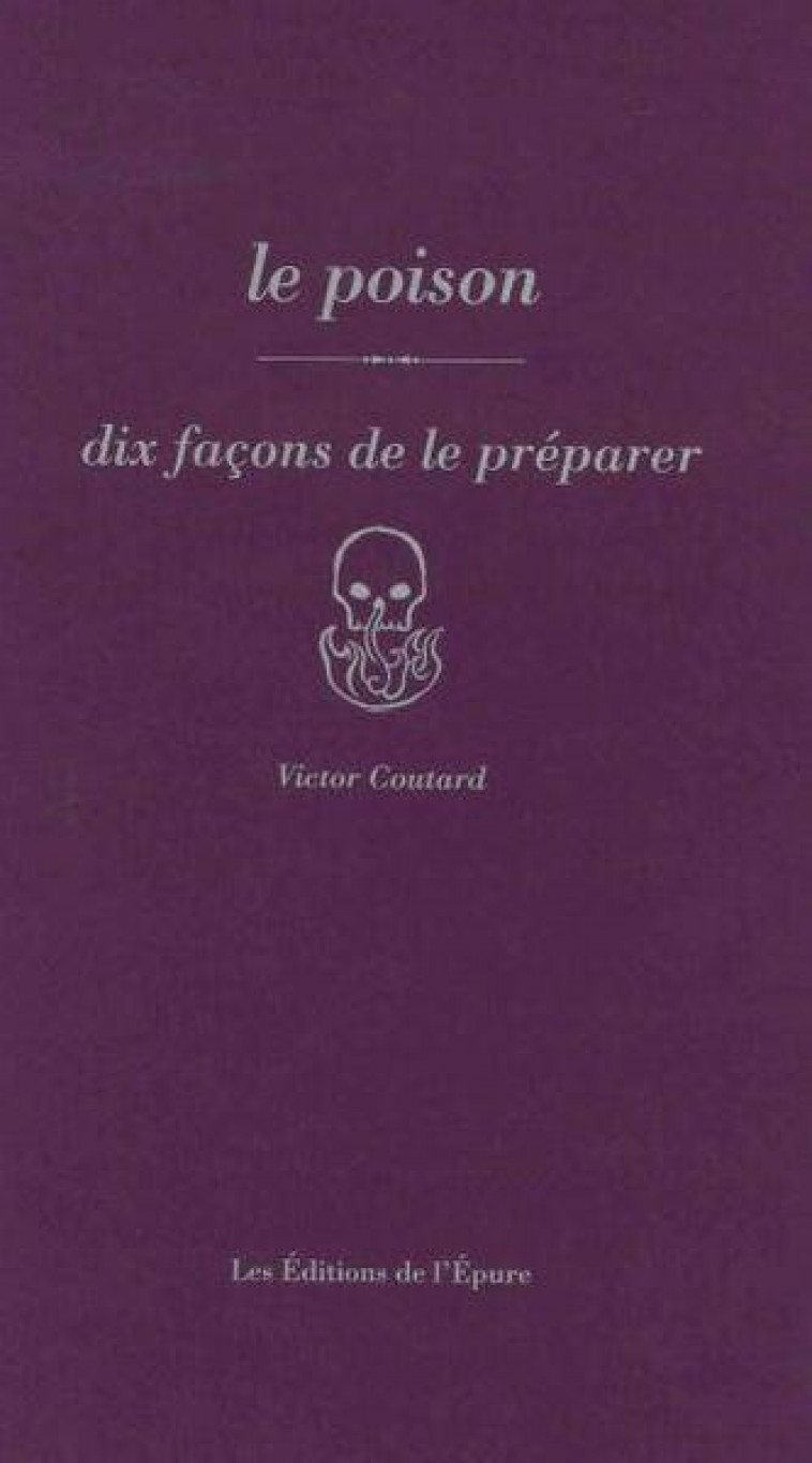 LE POISON - COUTARD VICTOR - EPURE