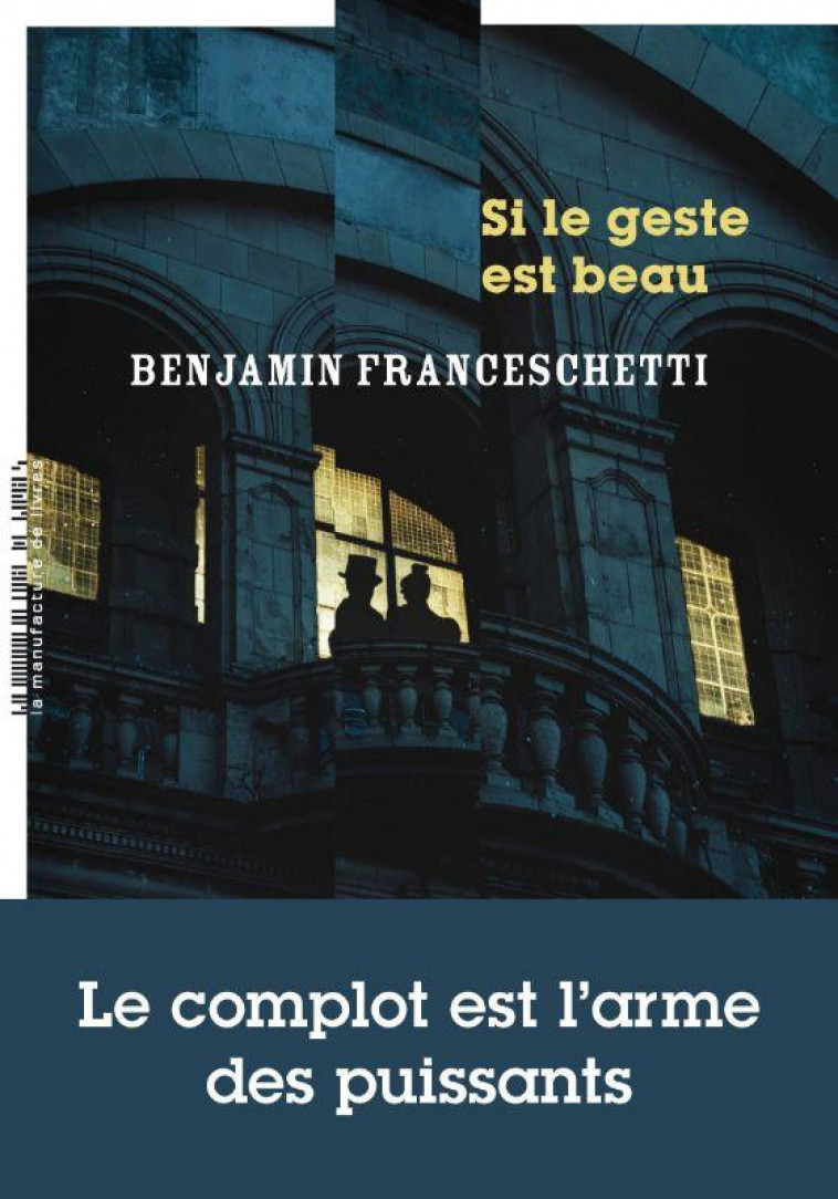 SI LE GESTE EST BEAU - FRANCESCHETTI B. - MANUFACTURE LIV