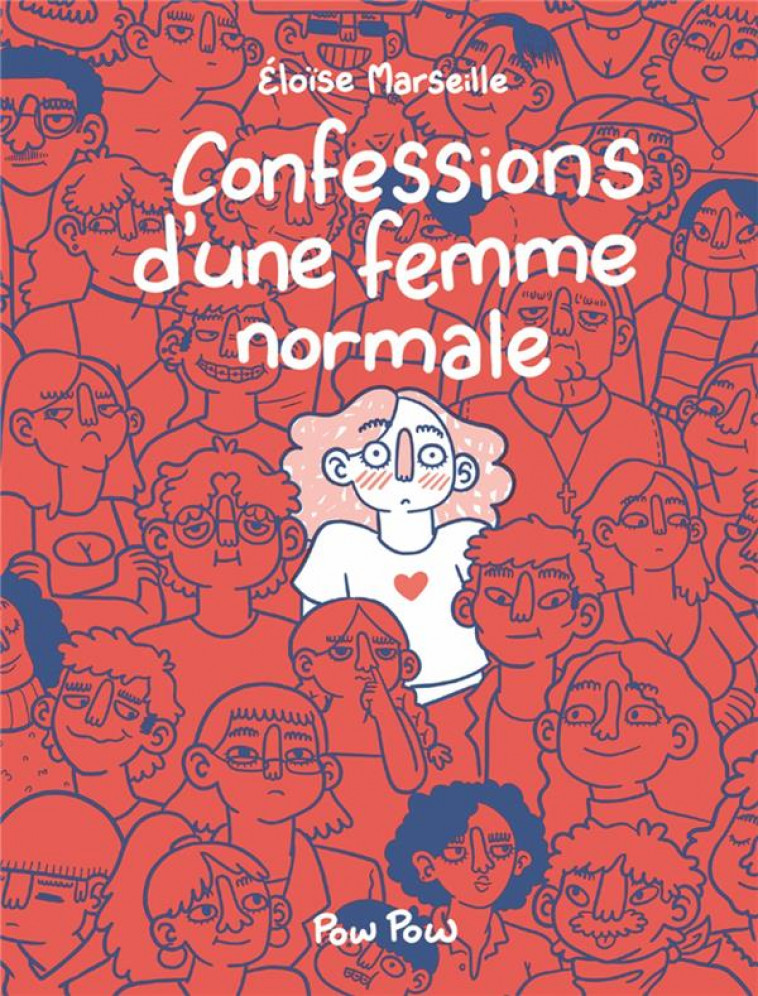 CONFESSIONS D'UNE FEMME NORMALE - MARSEILLE ELOISE - POW POW