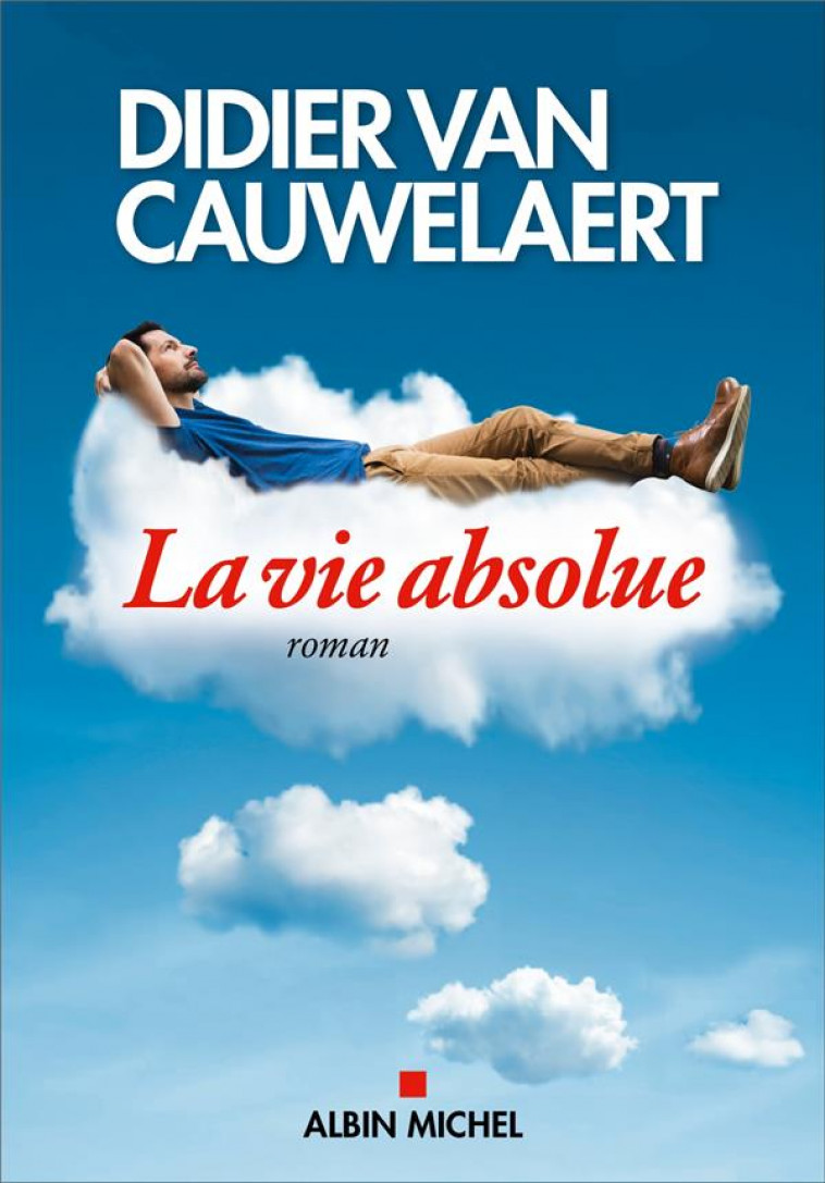 LA VIE ABSOLUE - VAN CAUWELAERT D. - ALBIN MICHEL