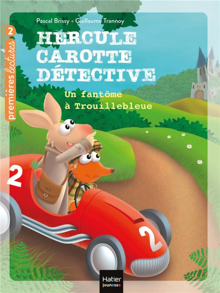 HERCULE CAROTTE, DETECTIVE T.1 : UN FANTOME A TROUILLEBLEUE - BRISSY/TRANNOY - HATIER SCOLAIRE