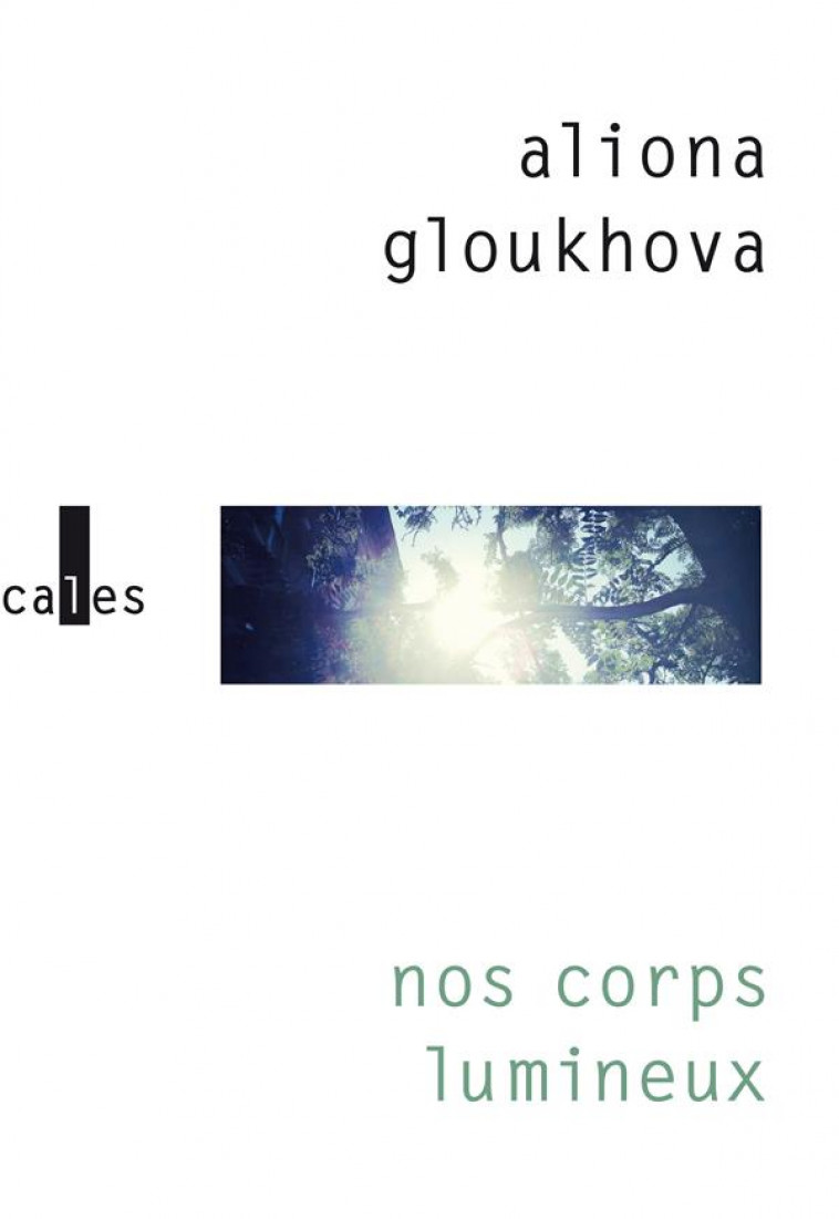 NOS CORPS LUMINEUX - GLOUKHOVA ALIONA - GALLIMARD