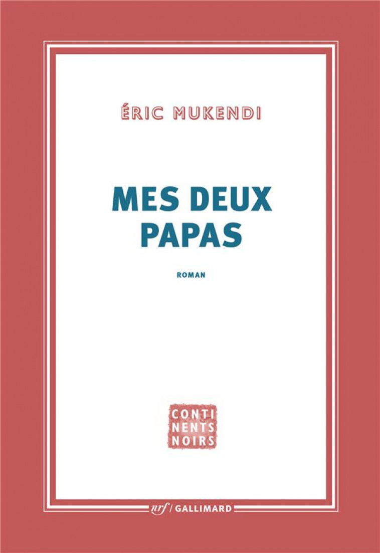 MES DEUX PAPAS - MUKENDI ERIC - GALLIMARD