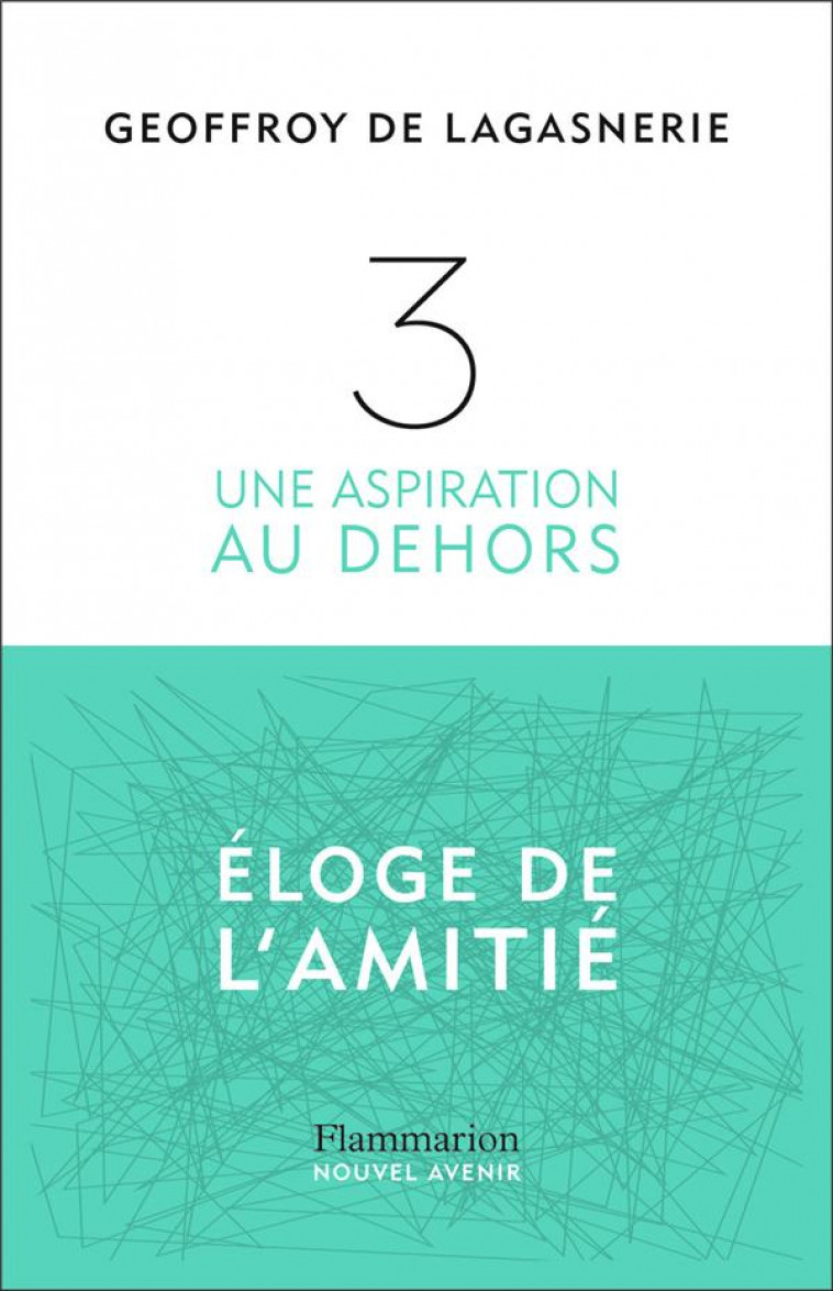 3 - UNE ASPIRATION AU DEHORS - DE LAGASNERIE G. - NC