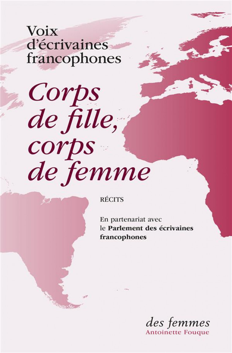 CORPS DE FILLE, CORPS DE FEMME - VOIX D'ECRIVAINES FR - DES FEMMES