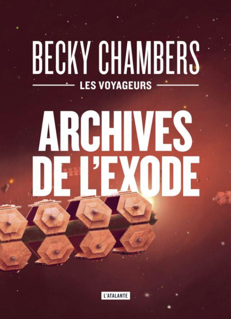 LES VOYAGEURS T.3 : ARCHIVES DE L'EXODE - CHAMBERS BECKY - ATALANTE