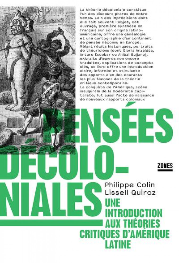 PENSEES DECOLONIALES : UNE INTRODUCTION AUX THEORIES CRITIQUES D'AMERIQUE LATINE - COLIN/QUIROZ - ZONES