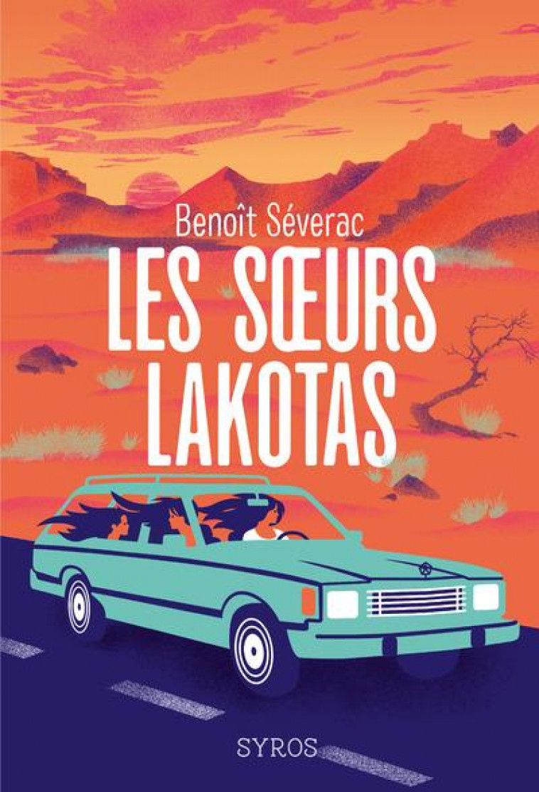 LES SOEURS LAKOTAS - SEVERAC/MAUREL - SYROS