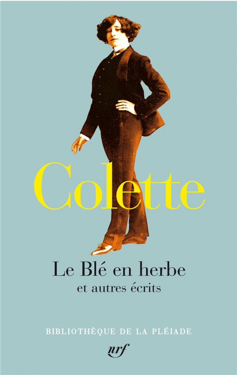 LE BLE EN HERBE ET AUTRES ECRITS - COLETTE/COMPAGNON - GALLIMARD