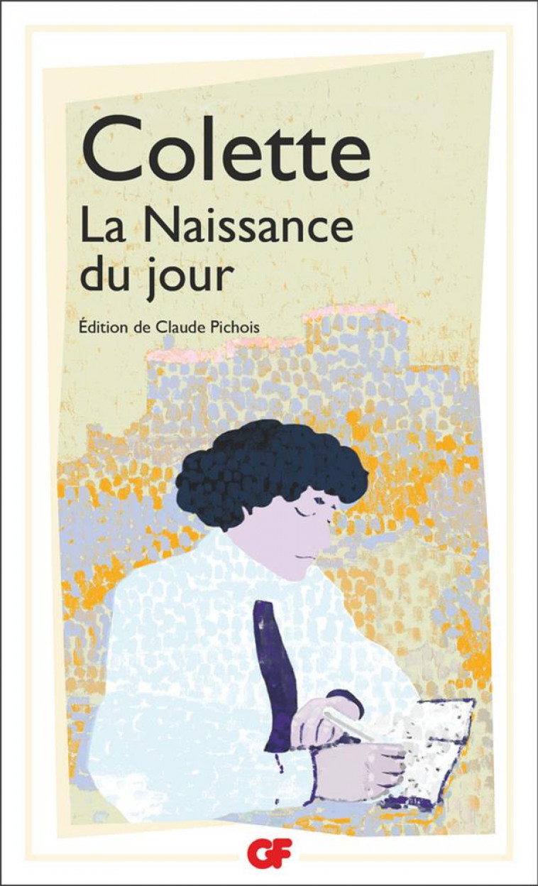 LA NAISSANCE DU JOUR - COLETTE - FLAMMARION