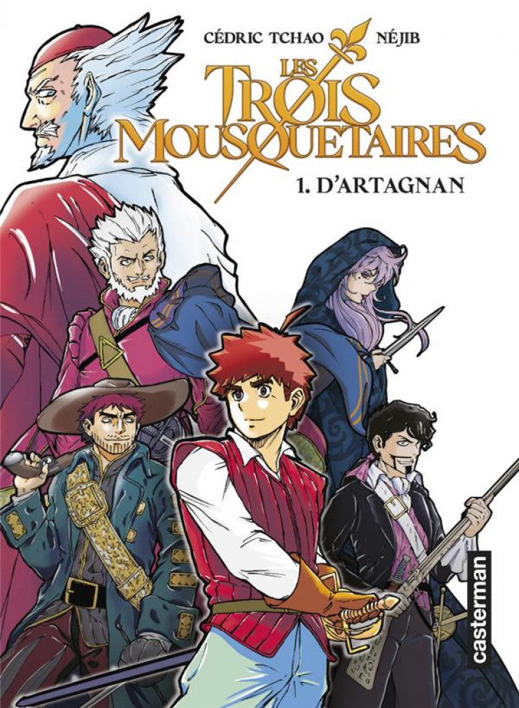 LES TROIS MOUSQUETAIRES T.1 : D'ARTAGNAN - TCHAO/NEJIB - CASTERMAN