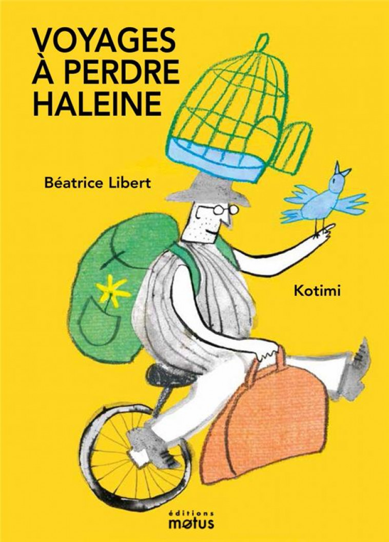 VOYAGES A PERDRE HALEINE - LIBERT/KOTIMI - MOTUS