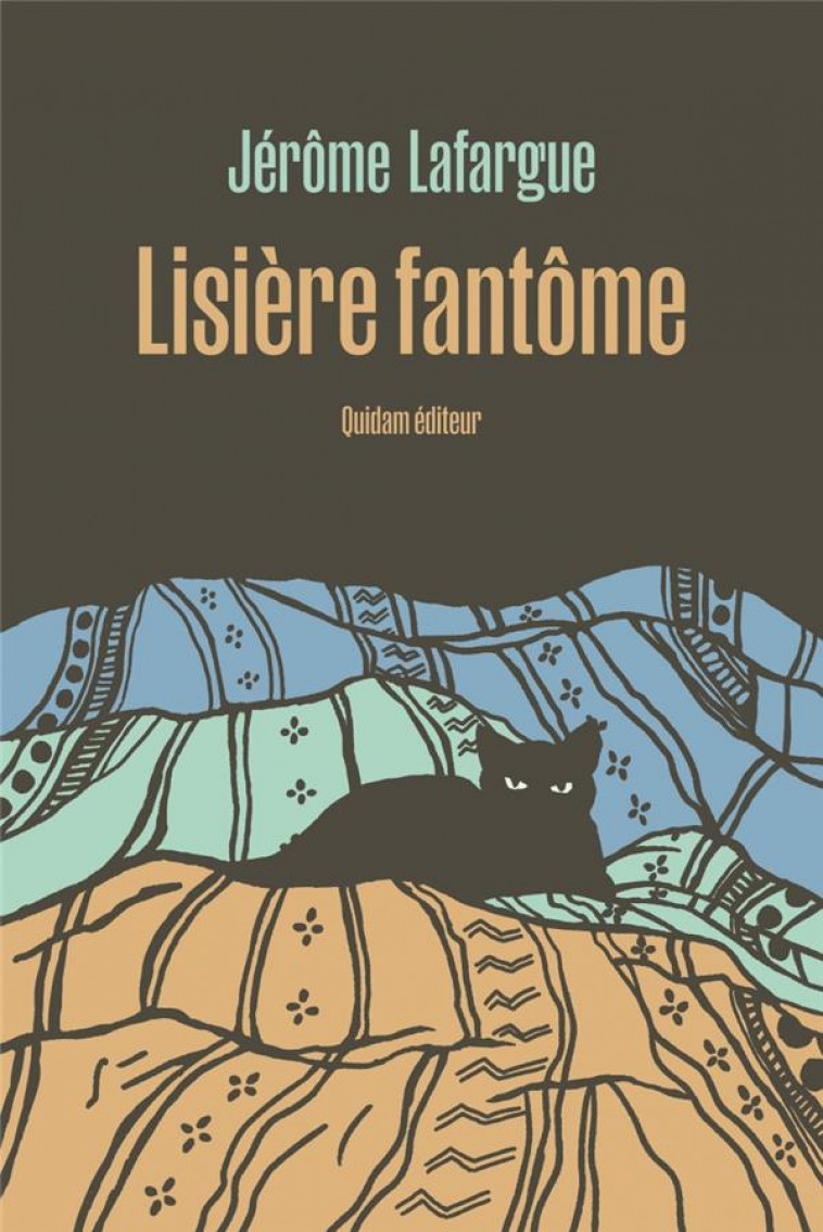 LISIERE FANTOME - LAFARGUE JEROME - QUIDAM