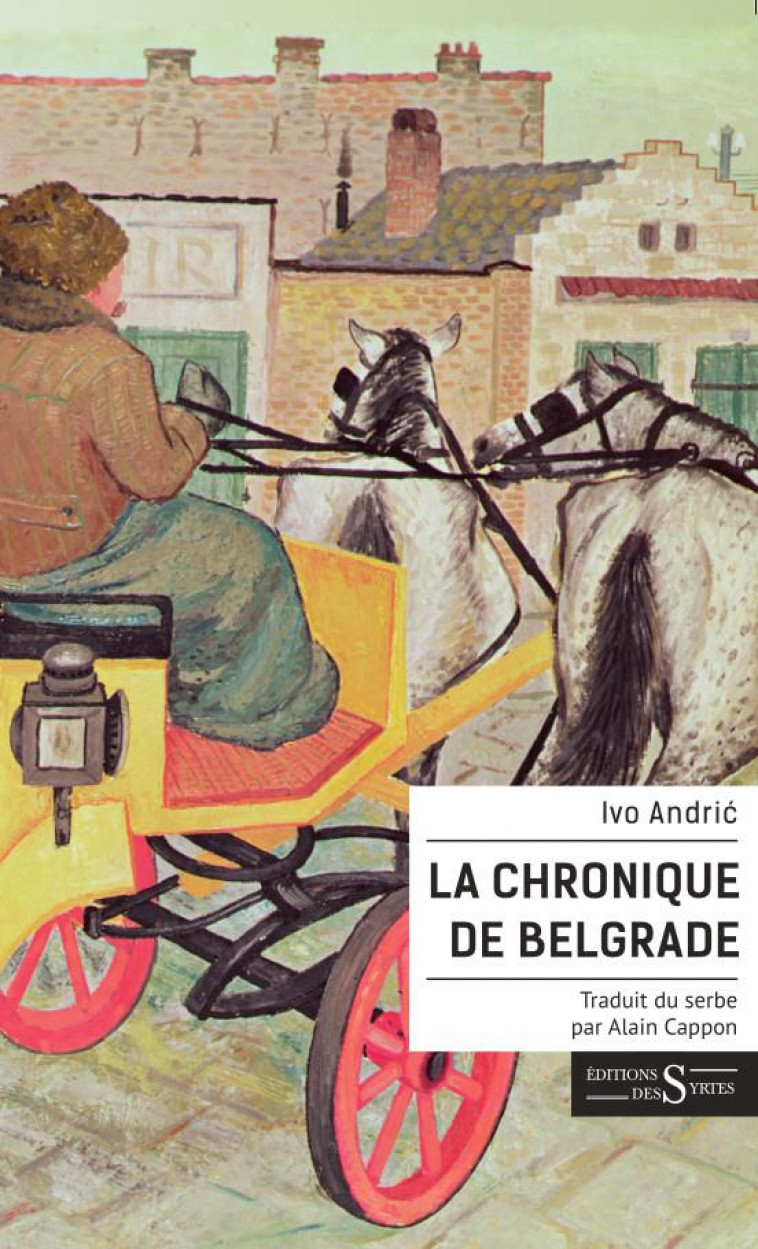 LA CHRONIQUE DE BELGRADE - ANDRIC IVO - DES SYRTES