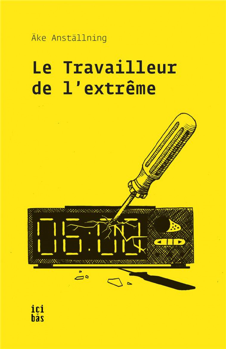 LE TRAVAILLEUR DE L'EXTREME - ANSTALLNING AKE - CMDE